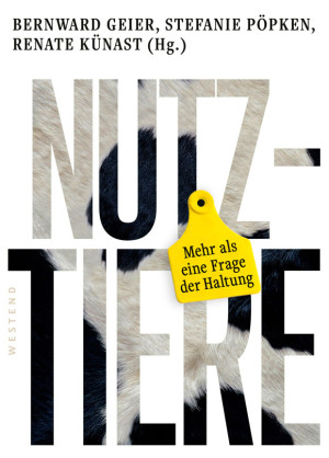 Nutztiere &ndash; Mehr als eine Frage der Haltung
