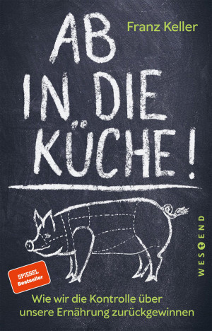 Neuausgabe des Bestsellers &sbquo;Ab in die K&uuml;che!&lsquo;